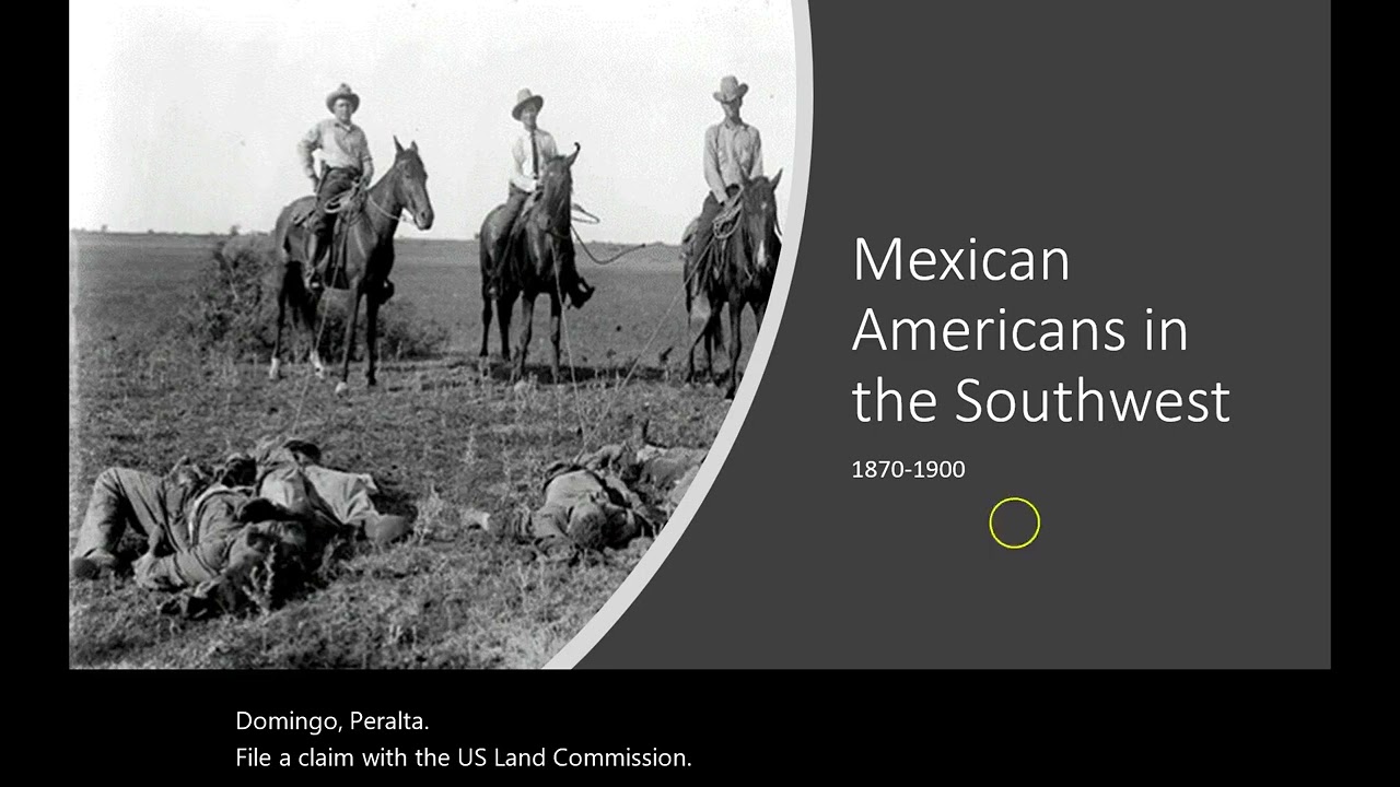 CS 102: Lecture 9 Mexican Americans in the Southwest, 1870 1900