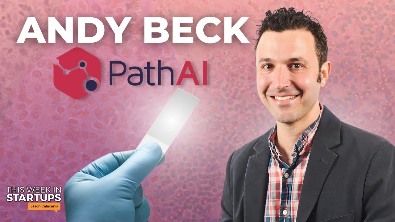 Next Unicorns: Bringing AI to pathology with PathAI CEO Andy Beck | E1780