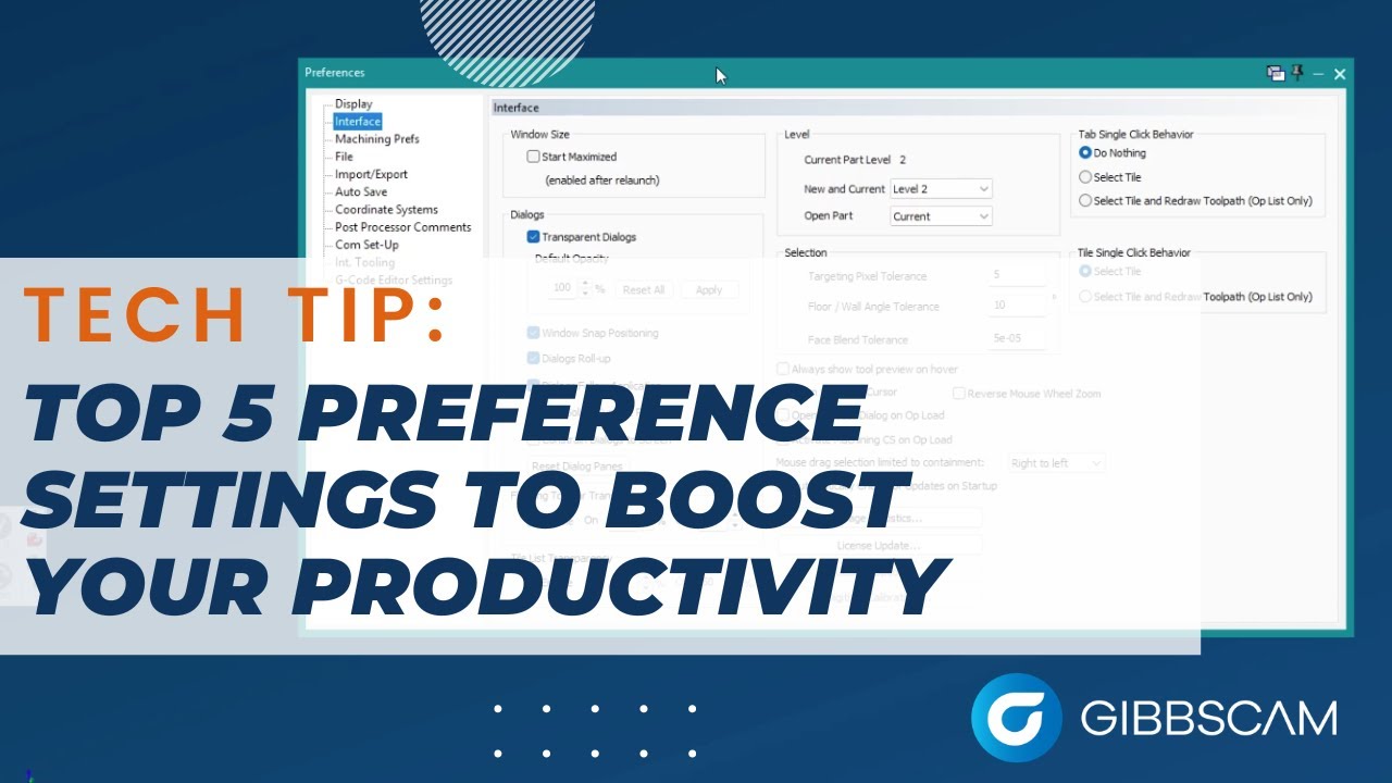 Top 5 Preferences to Boost Your Productivity | GibbsCAM Tech Tip