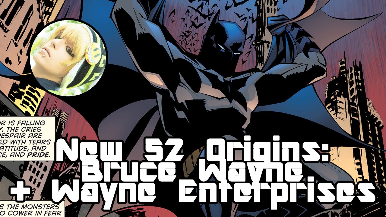 New 52 Origins: Bruce Wayne - Batman