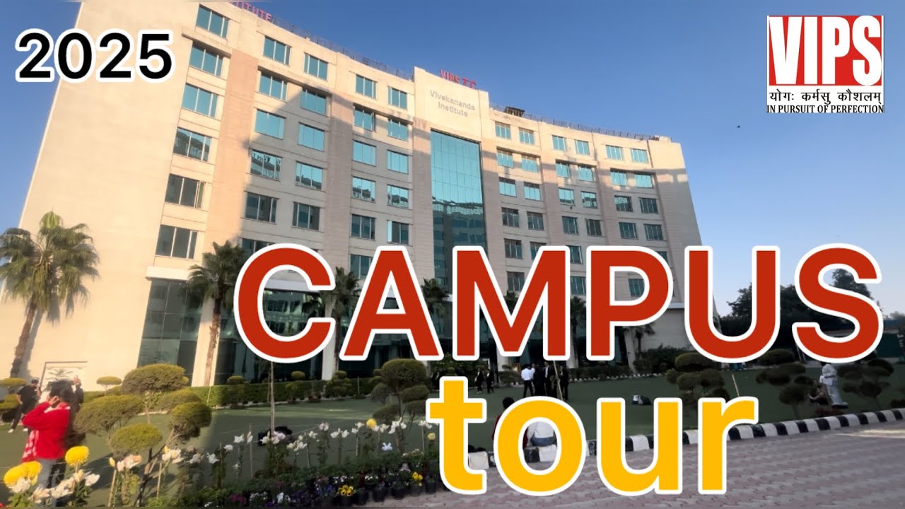 VIPS CAMPUS TOUR 2025, UPDATED || OVERVIEW OF THE CAMPUS || LOVELEEN KUKREJA ||