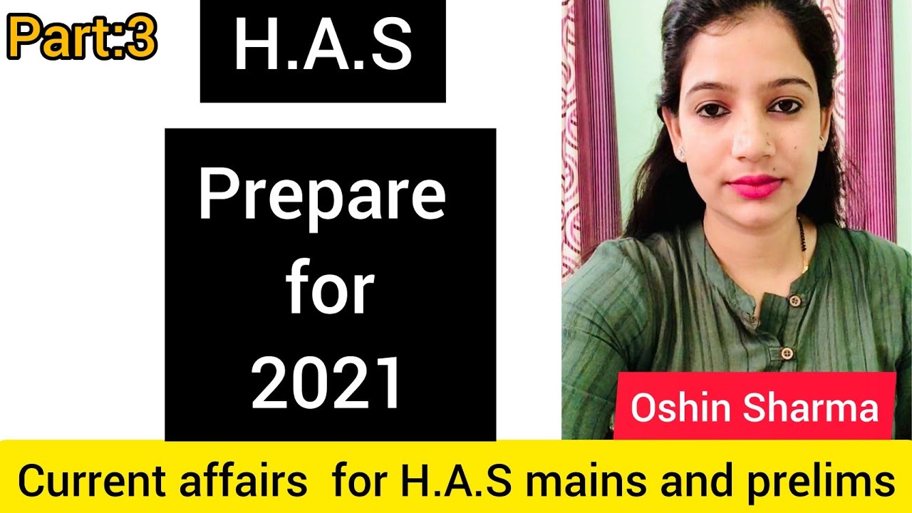 How to do current affairs smartly for H.A.S mains and prelims || Oshin Sharma