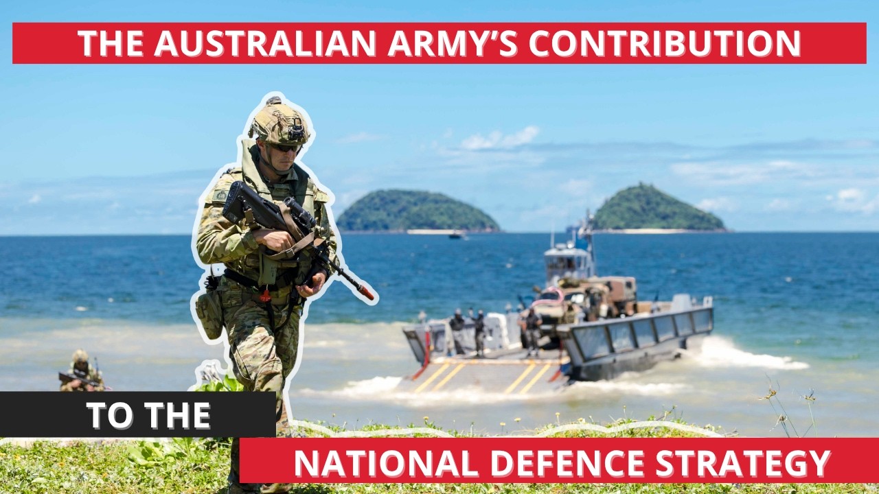 The Australian Army&rsquo;s Contribution to the National Defence Strategy