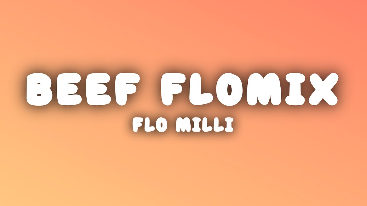 Flo Milli - Beef FloMix (Lyrics)