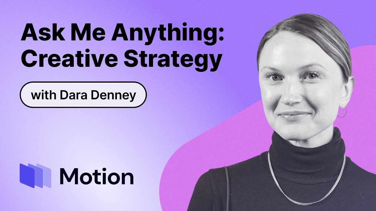 AMA: Creative Strategy | Dara Denney