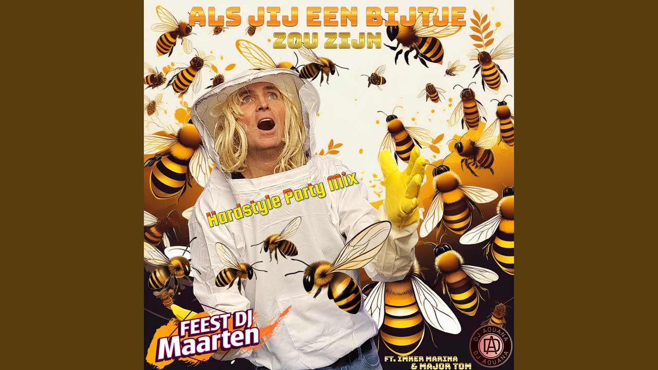 Als Jij Een Bijtje Zou Zijn (Hardstyle Party Mix)