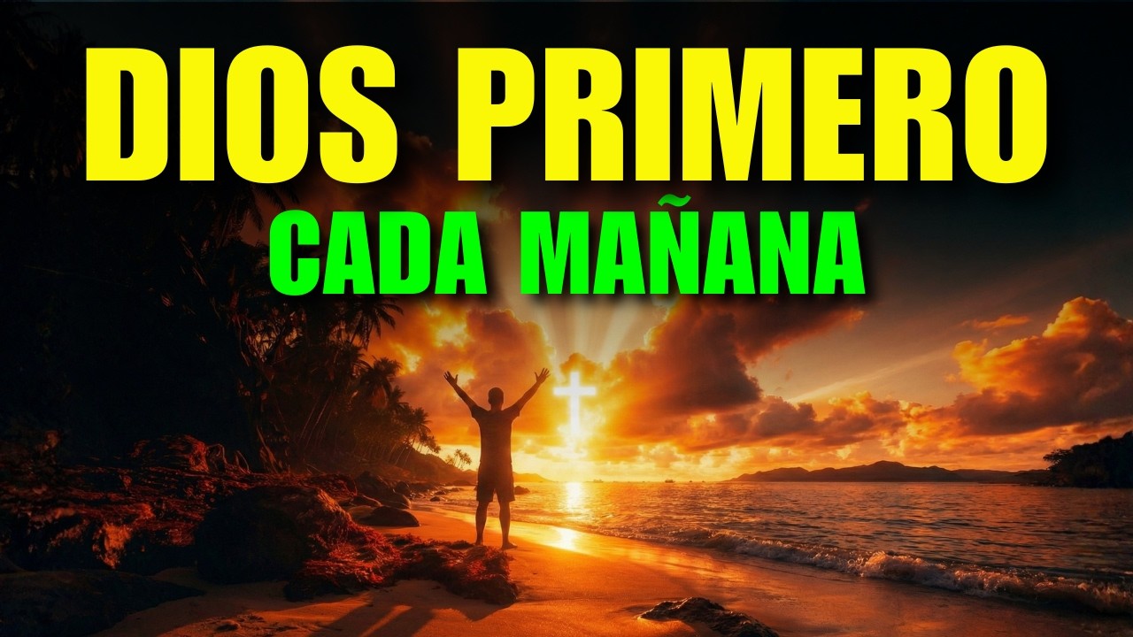 ORACIÓN DE LA MAÑANA con MATEO 6:33 | Oración para BUSCAR A DIOS PRIMERO CADA MAÑANA