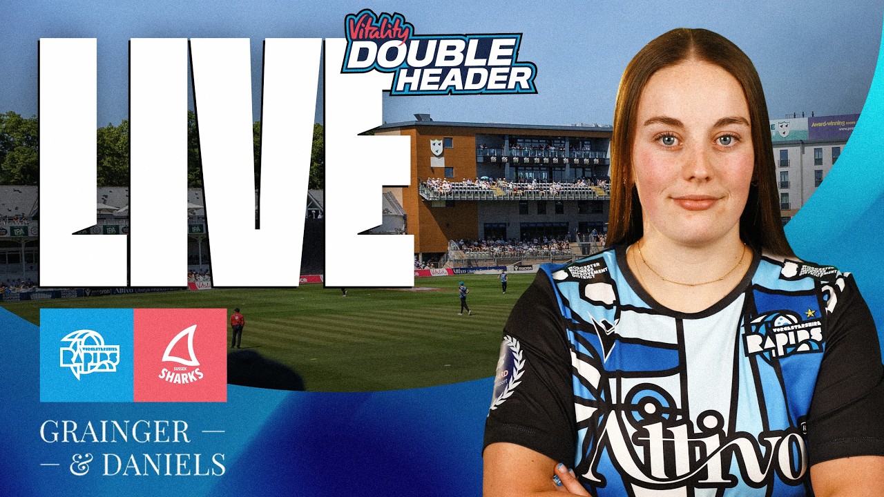 LIVE STREAM | Worcestershire Women's Rapids vs Sussex Sharks Women | Vitality T20 Blast