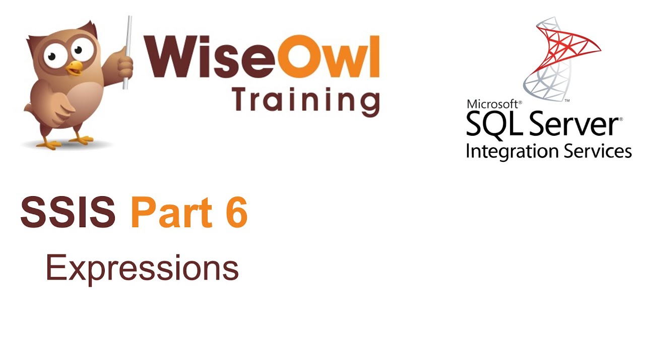 SQL Server Integration Services (SSIS) Part 6 - Expressions