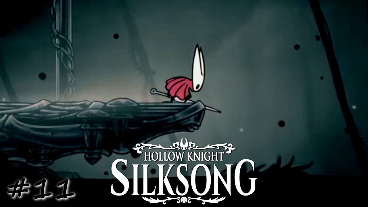 Пытаемся разобраться с бушующей бездной - #11 - Продолжение игры Hollow Knight: Silksong