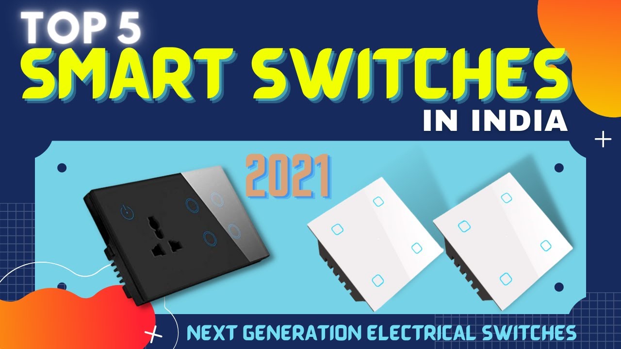 Top 5 Smart Switches | Best Smart Switches 2021 | Best Smart Switches for Home | Smart Switch