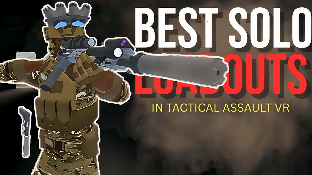 Best Solo Loadouts in Tactical Assault VR | Top 3 Operator Builds