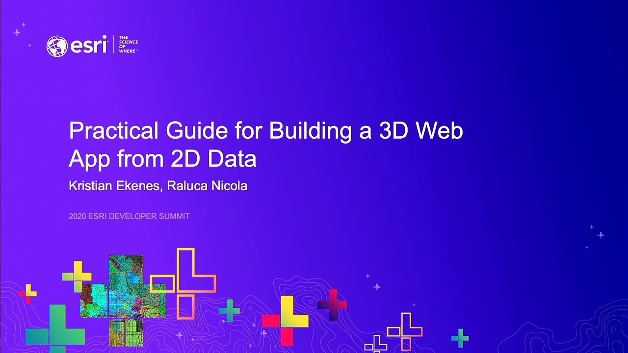 ArcGIS API for JavaScript: Practical Guide for Building a 3D Web App from 2D Data