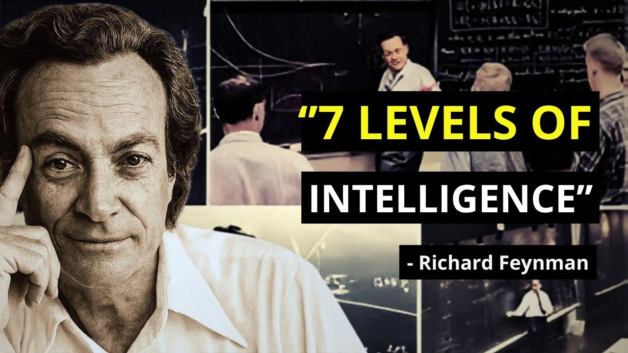 Richard Feynman: 7 Levels of Intelligence – Where Do YOU Rank?