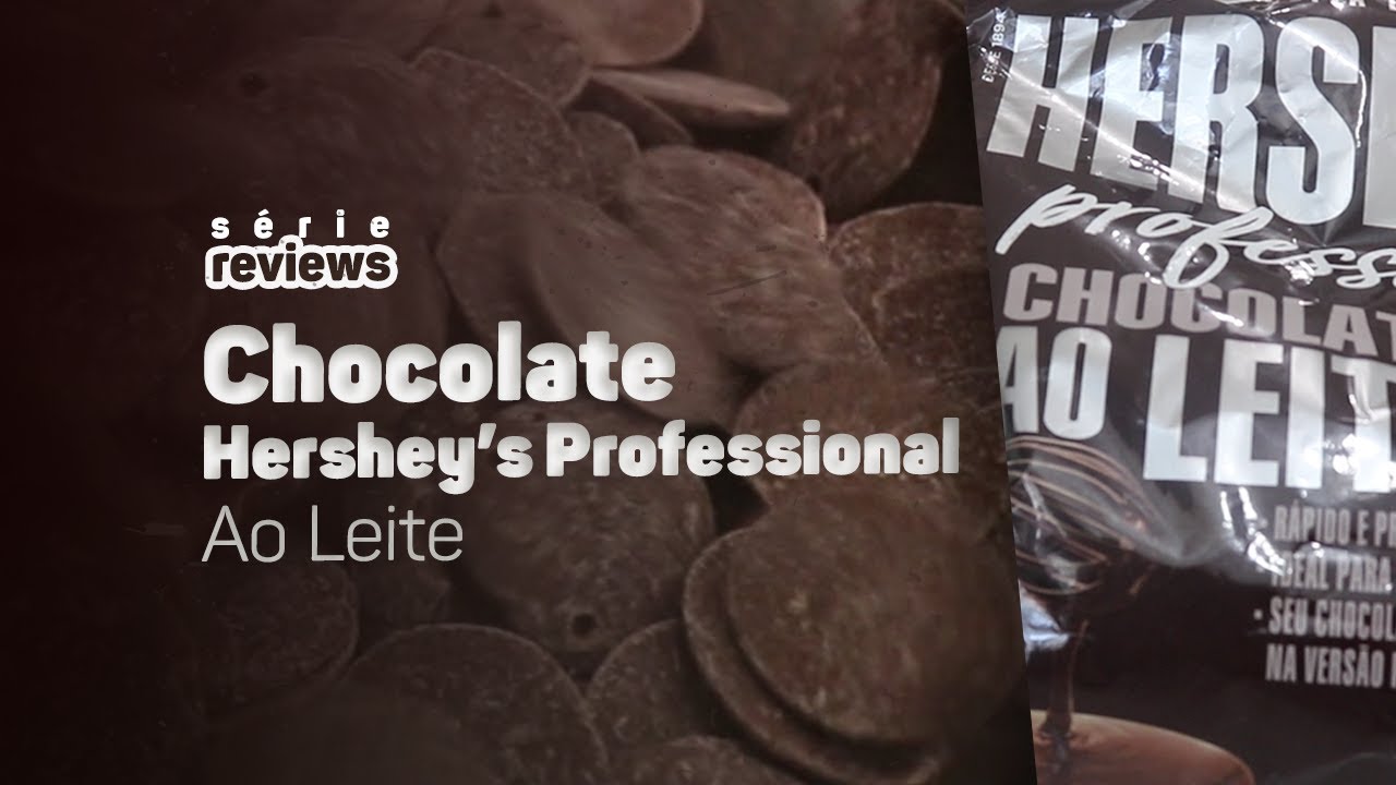 FIZ O TESTE DO CHOCOLATE HERSHEY'S PROFESSIONAL AO LEITE - REVIEW #15