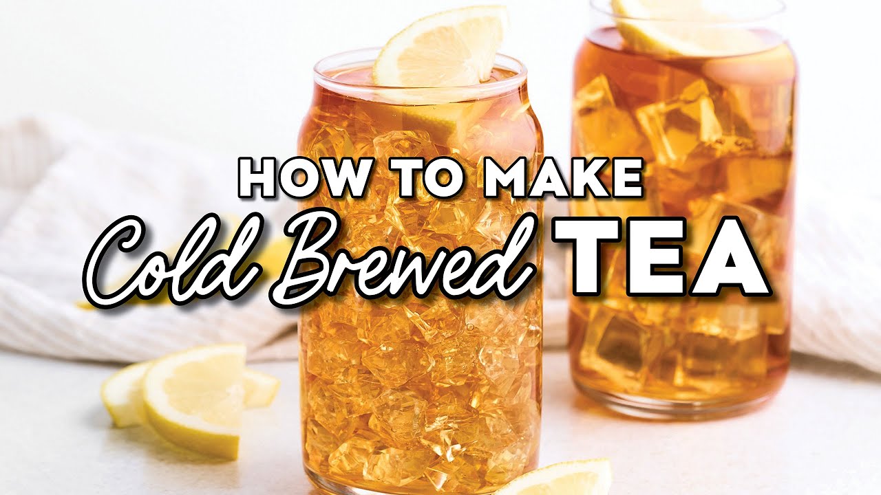 How To Cold Brew Tea