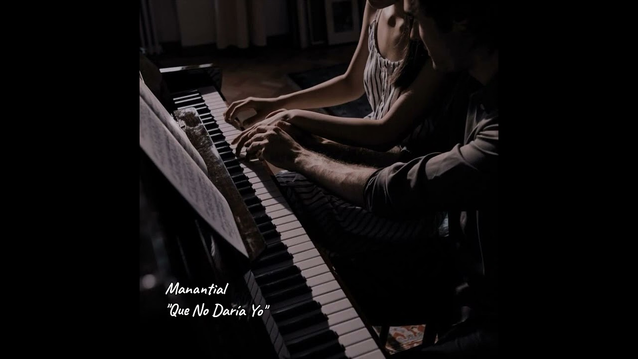 Manantial - Que No Daría Yo