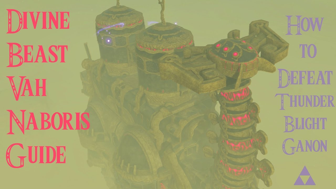 Easy Gerudo Divine Beast Vah Naboris Guide & How To Defeat Thunderblight Ganon