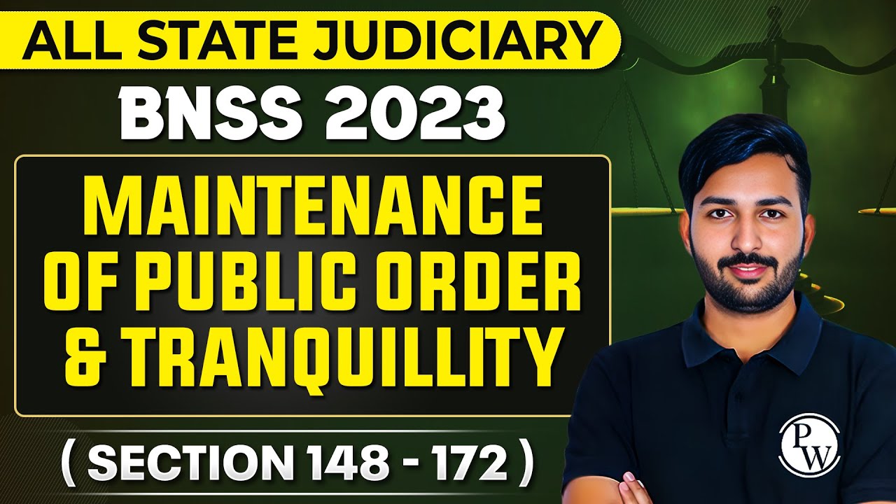 BNSS 2023 | Maintenance of Public Order and Tranquility BNSS | Section 148 to 172 | Judiciary By PW