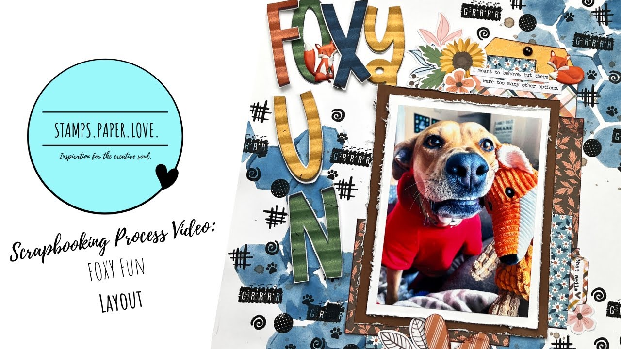Scrapbooking Process Video | Traci Reed Designs Creative Team Equinox YouTube Hop | Foxy Fun