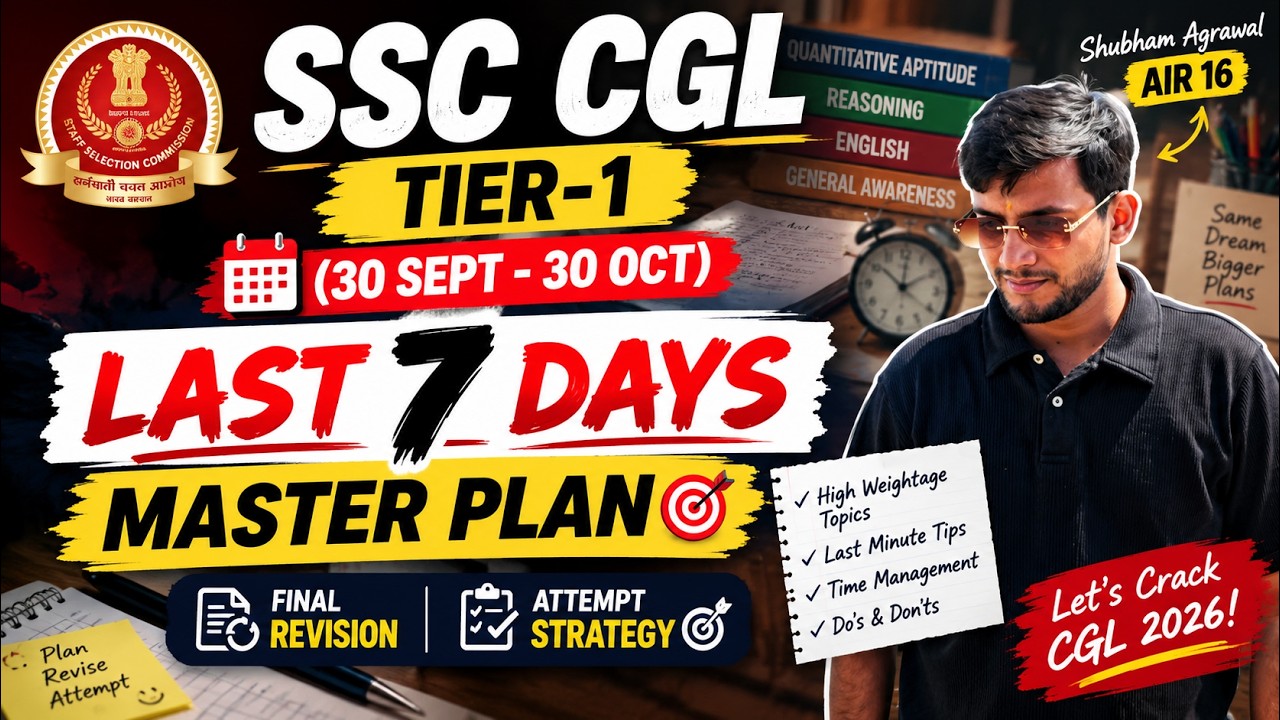 🔴SSC CGL Tier-1 (30 Sept - 30 Oct): Last 7 Days Master Plan | Final Revision & Attempt Strategy 🔥