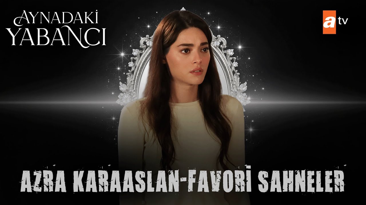 🪞💛 Azra Karaaslan'ın İzlemeye Doyamadığımız Sahneleri🪞💛 -  Aynadaki Yabancı Özel Kolaj