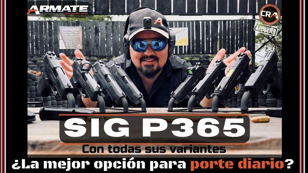 SIG P365 y sus variantes ¿la mejor para portar?