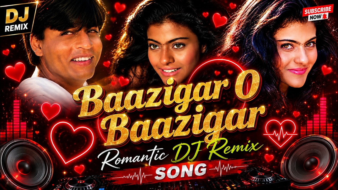 Baazigar O Baazigar ❤️ EDM Love Dj Remix Song | Hindi Romantic DJ Song 2026 | Shahrukhkhan,Kajol