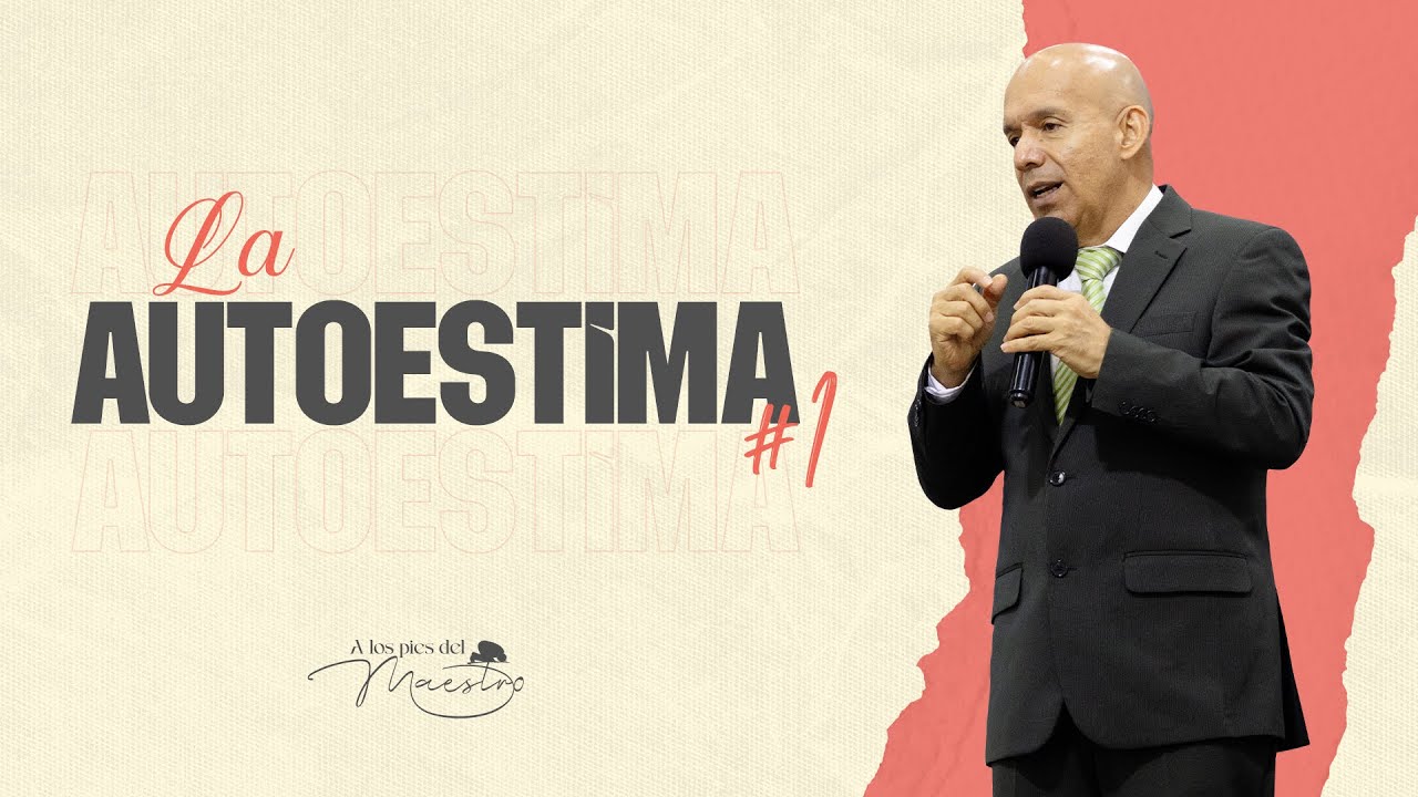 La Autoestima #1 | Seminario Bíblico