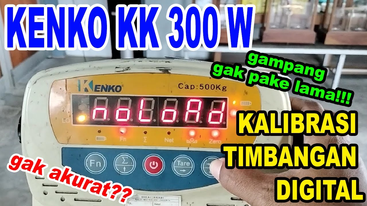 Kalibrasi Timbangan Digital Merk KENKO Model KK 300 W