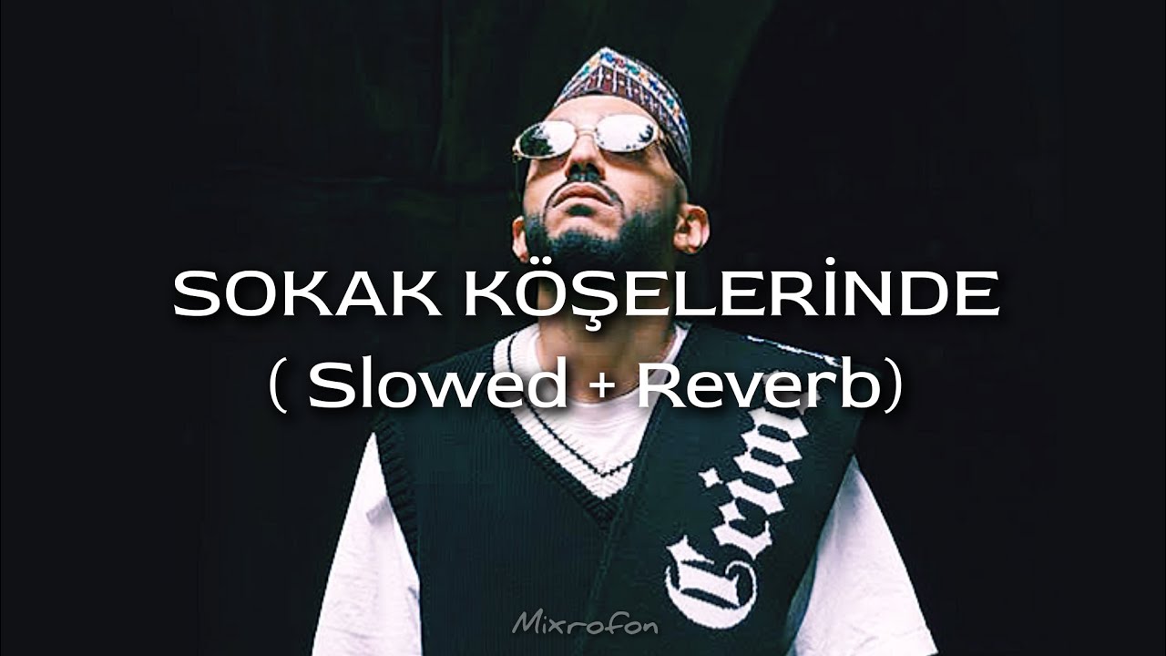 Şam & No.1 & Xir - SOKAK KÖŞELERİNDE (slowed + reverb)