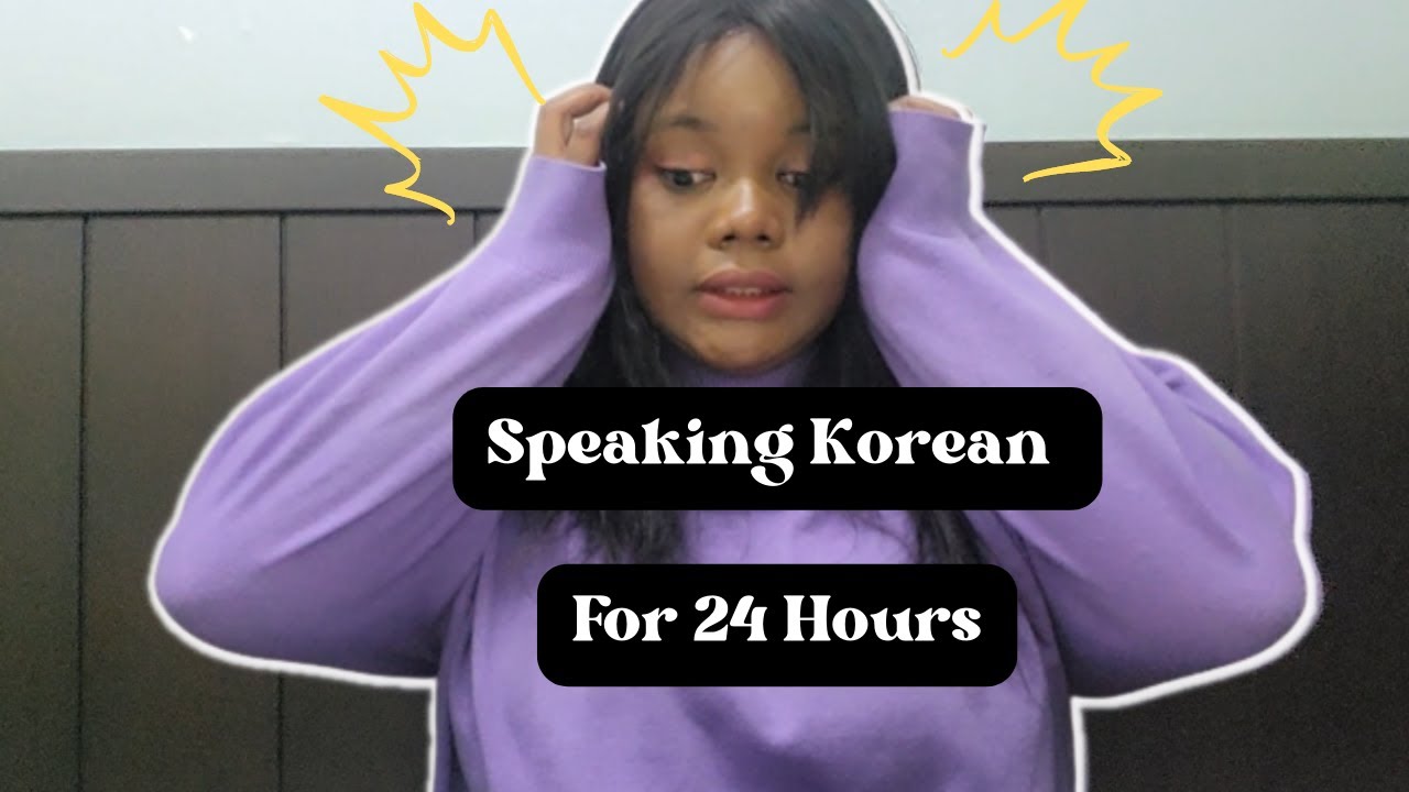 Speaking Korean For 24 Hours