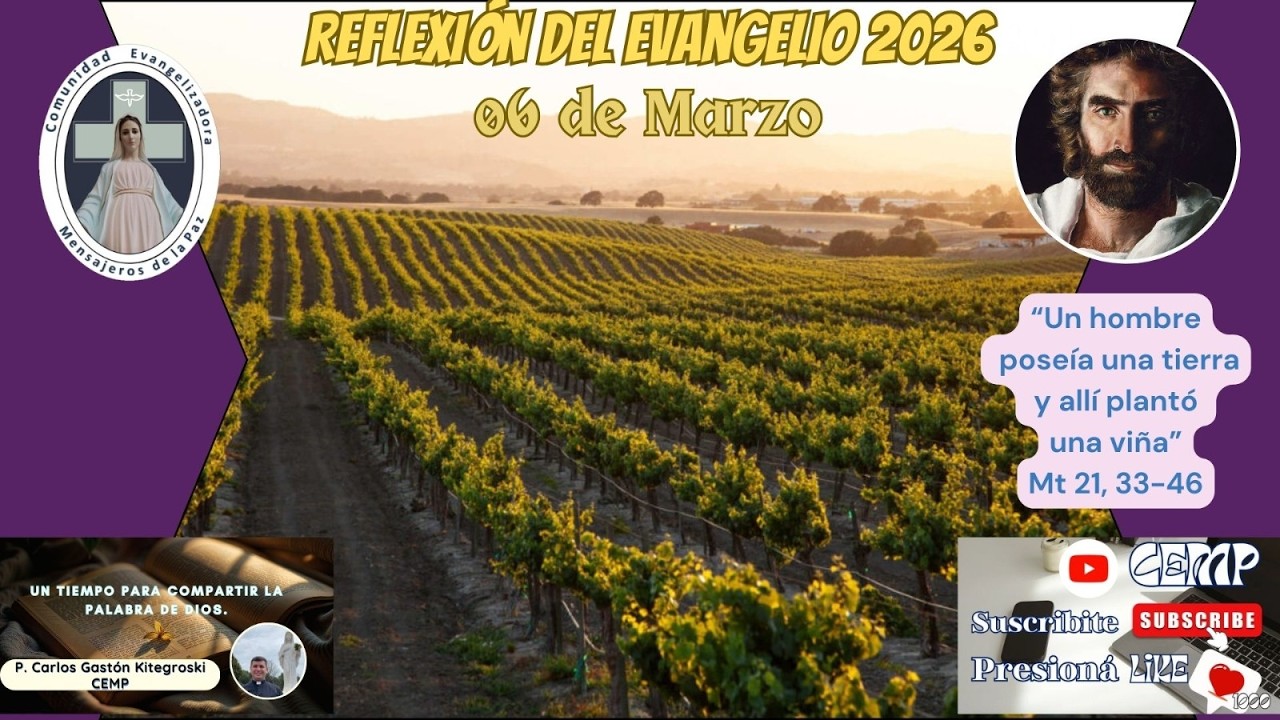 Reflexión Evangelio, Viernes 06 de Marzo del 2026, P. Carlos Gastón Kitegroski CEMP