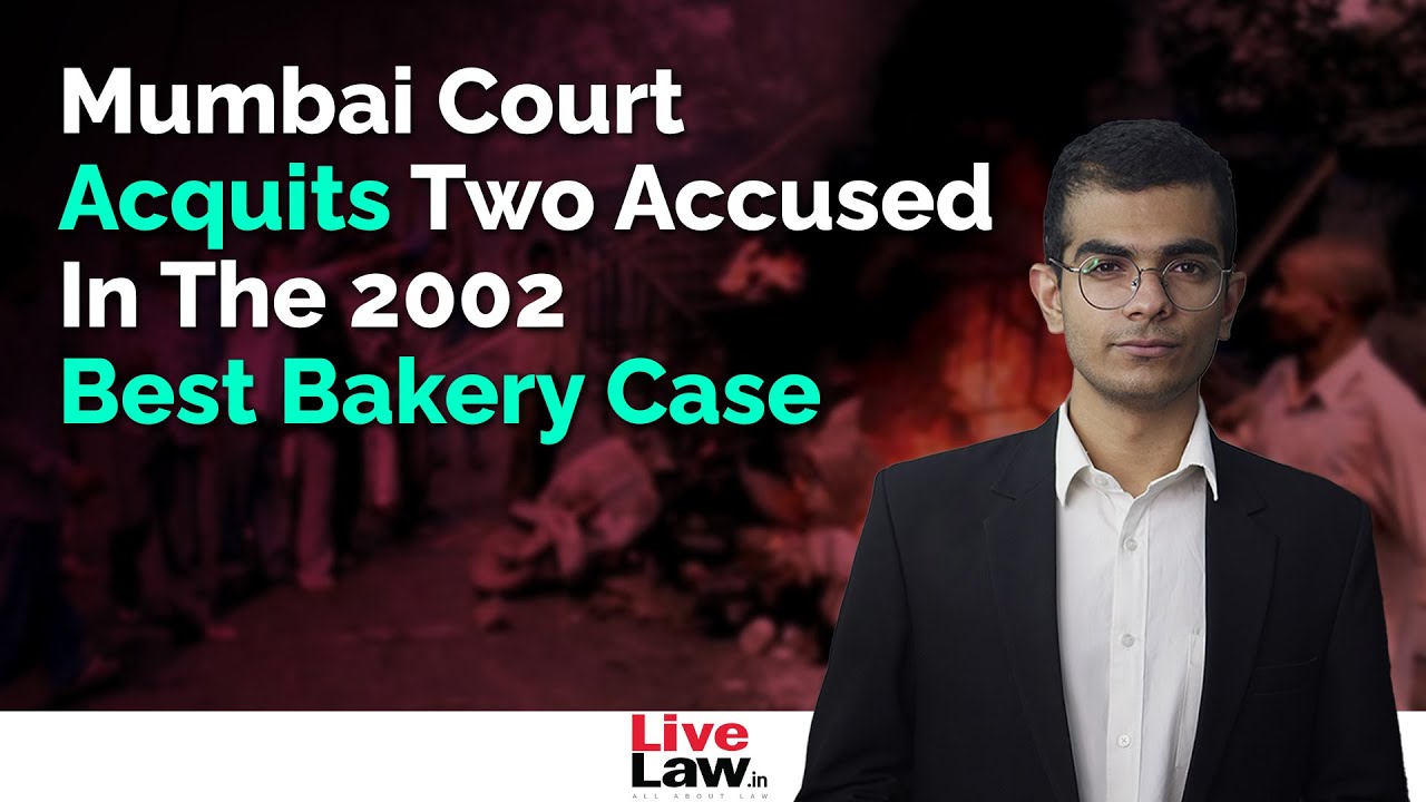 Mumbai Court Acquits Two Accused in the Best Bakery Case | 2002 Gujarat Riots