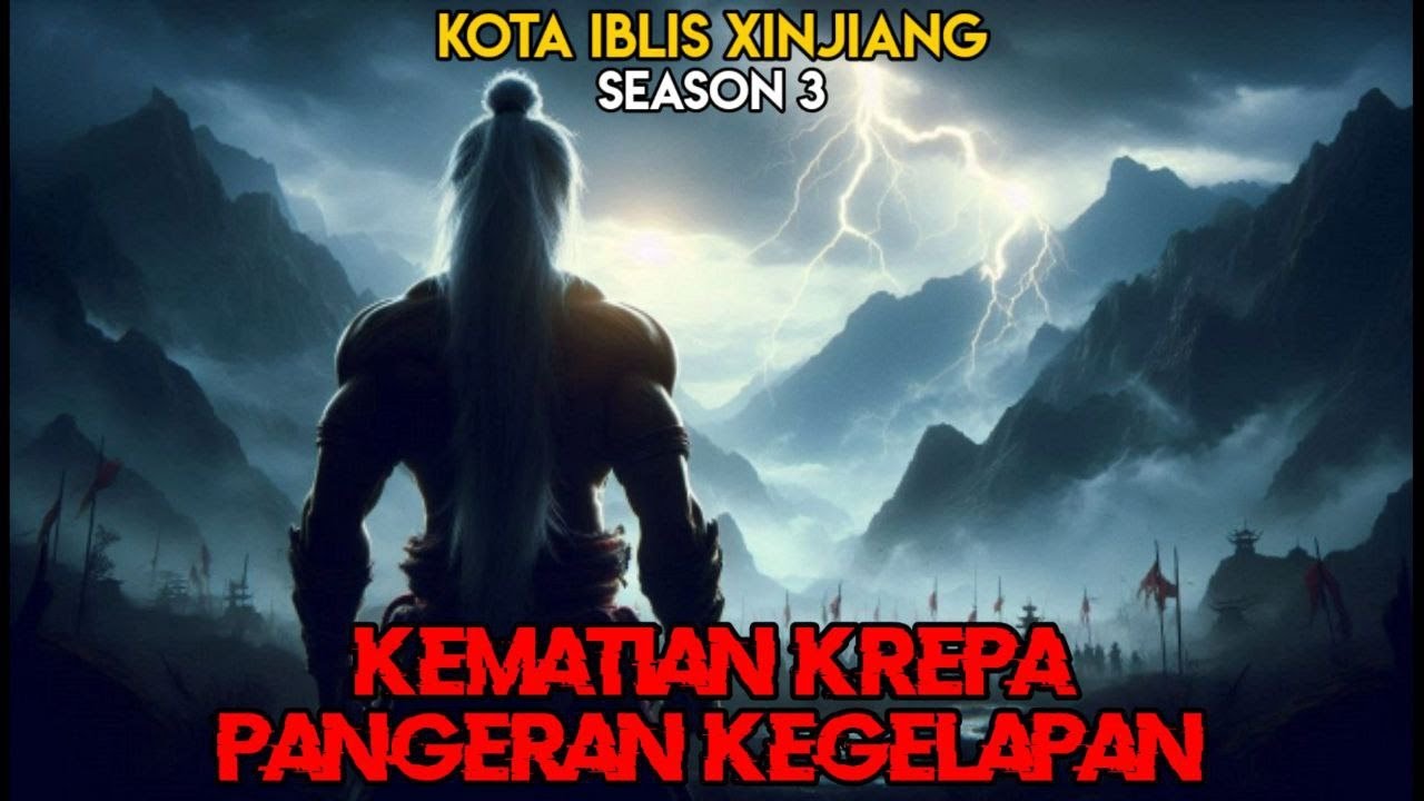 Kematian Krepa Pangeran Kegelapan || Kota Iblis Xinjiang