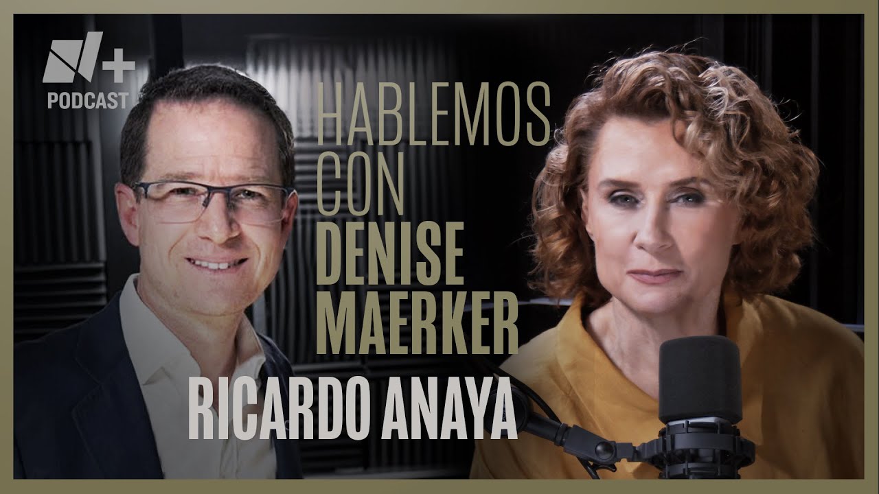De las alianzas al relanzamiento  del PAN: “Hablemos” con Ricardo Anaya | Episodio 05