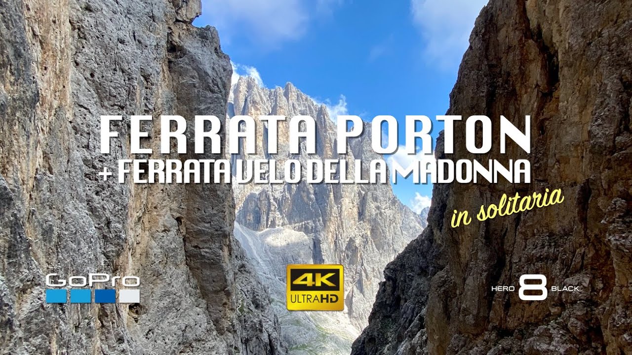 Ferrata PORTON + Ferrata VELO DELLA MADONNA in solitaria (Gruppo delle Pale di San Martino) [4K]