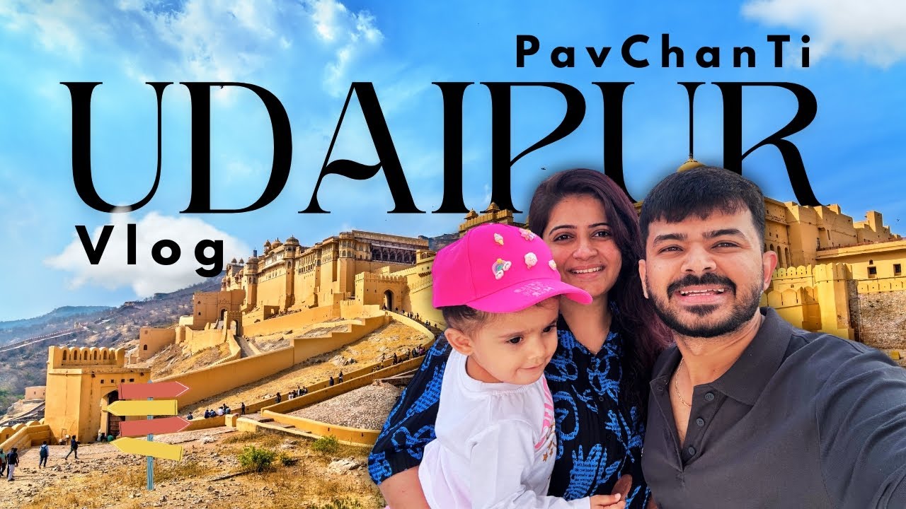 Udaipur Family Holiday Vlog | Tia’s First Trip | The Pavak Life