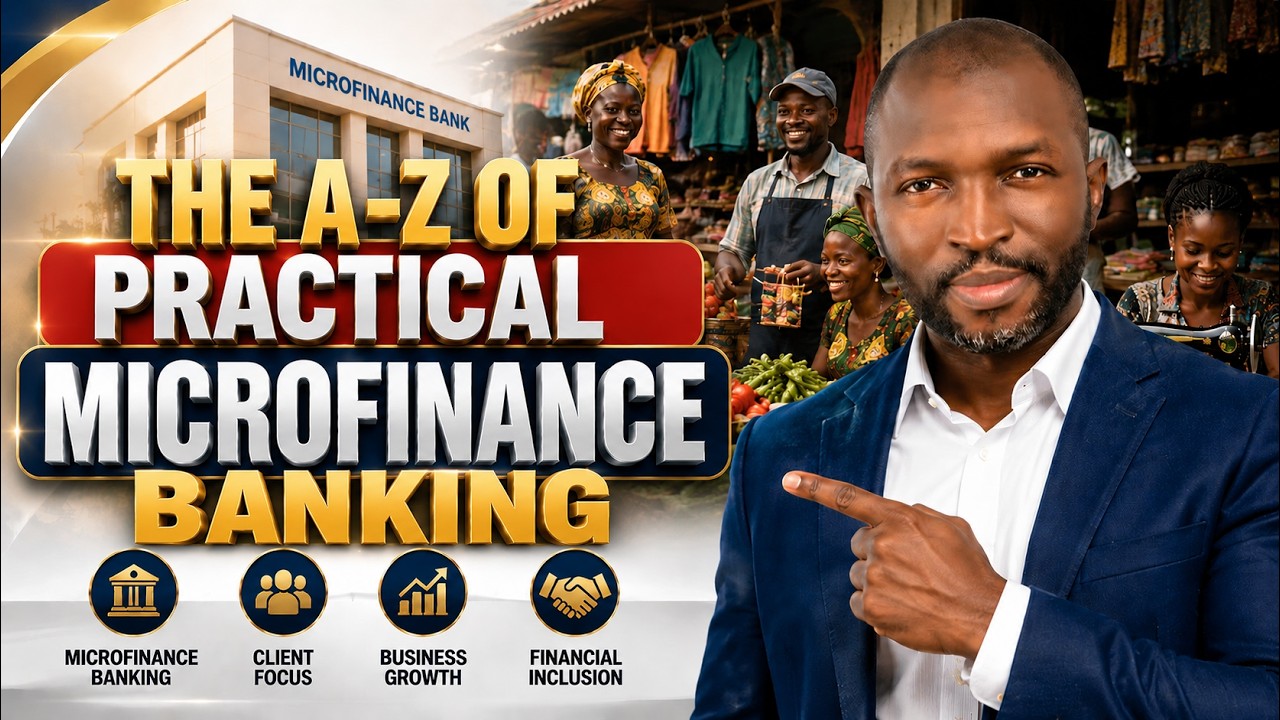 PRACTICAL MICROFINANCE BANKING FOR MICROFINANCE BEGINNERS AND PROFESSIONALS