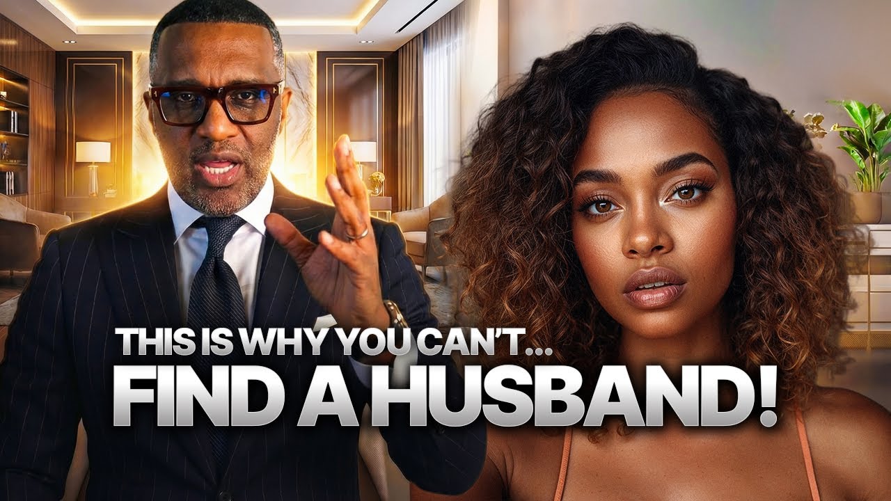 This Is Why You CAN'T Find a HUSBAND! - Kevin Samuels Breaks It DOWN!
