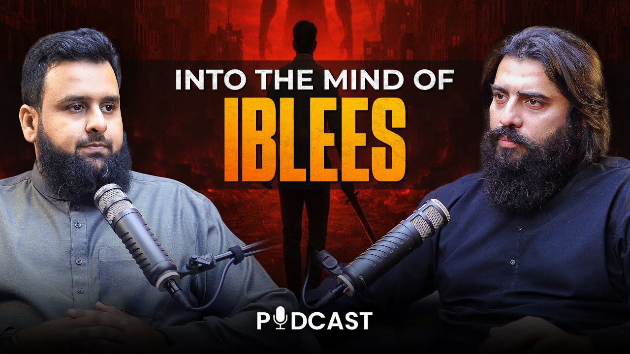 Into The Mind Of Iblees | Podcast #39 | Shaykh Waqeeh Ali & Shaykh Atif Ahmed