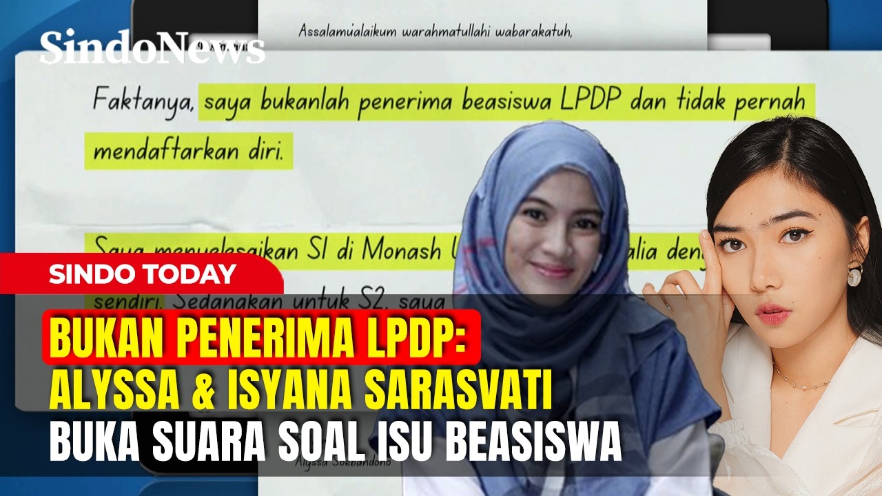 BUKAN PENERIMA LPDP: Alyssa & Isyana Sarasvati Buka Suara Soal Isu Beasiswa | Sindo Today | 26/02