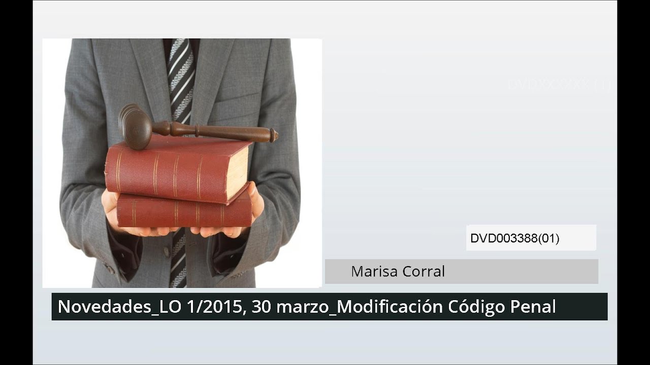 Novedades LO 1/2015, de 30 marzo - Modificación del Código Penal | MasterD
