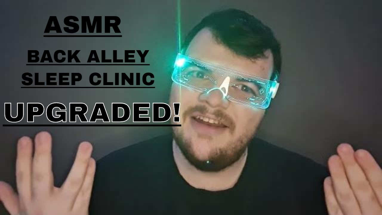 ASMR | BACK ALLEY SLEEP CLINIC UPGRADED | RELAXING |