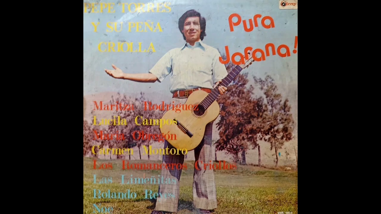 Pepe Torres y Su Pe&ntilde;a Criolla Pura Jarana (1975)