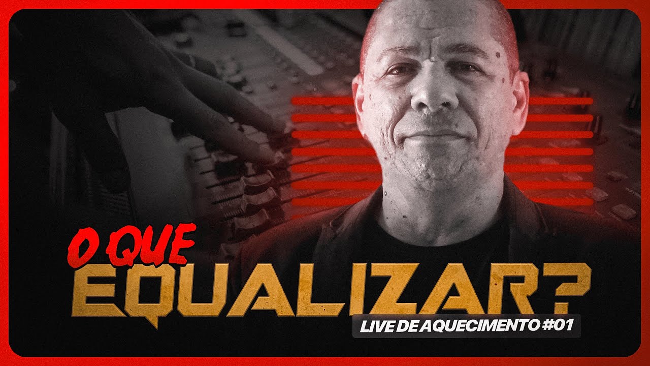 #LIVE84 - EQUALIZAR O QUE?