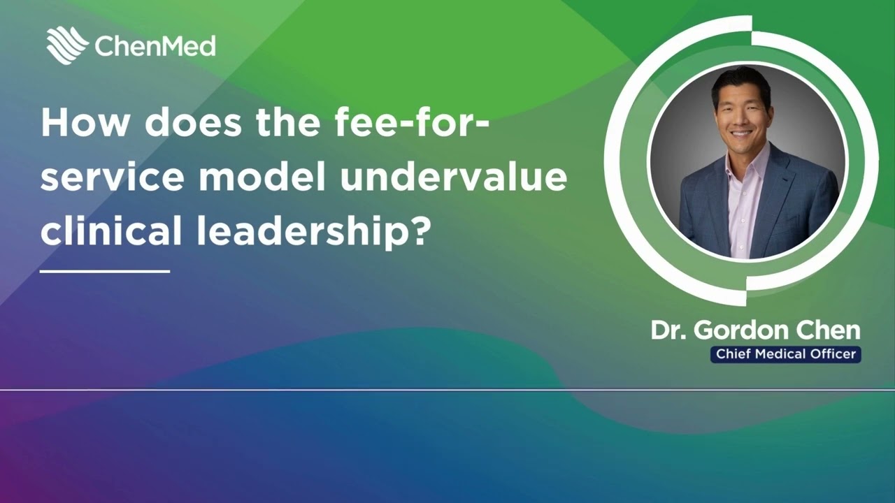 How does Fee-for-service undervalue clinical leadership? | Dr. Gordon Chen