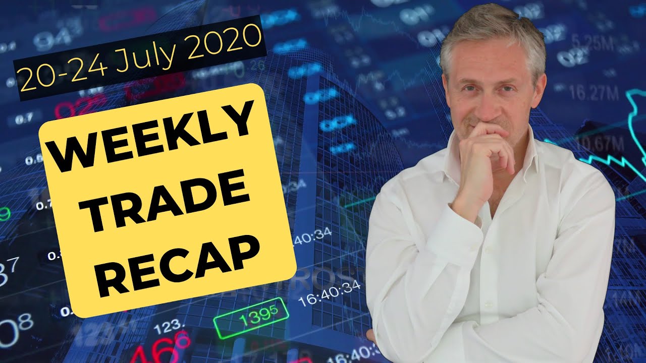 weekly trades review 20-24 July 2020