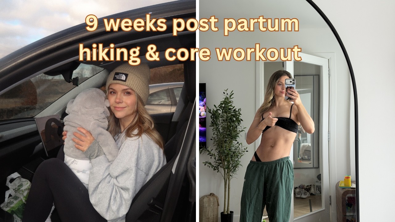 9 weeks post partum weekly vlog ! | hiking, deep core work & lunch recipes