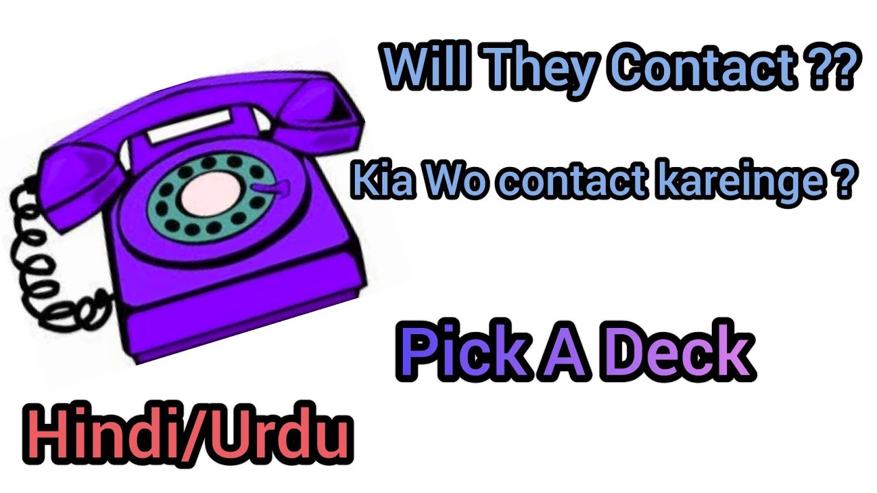Hindi/Urdu : Pick A Card : kya Wo apko Contact kareinge ? ☎️ Will They Contact you ??